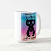 Zuerst trinke ich Kaffee, dann mache ich das Ding Kaffeetasse (VorderseiteRechts)