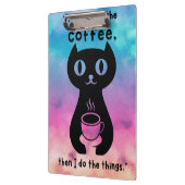 Zuerst trinke ich Kaffee, dann mache ich das Ding Klemmbrett (Links)