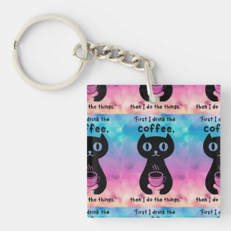 Zuerst trinke ich Kaffee, dann mache ich das Ding Schlüsselanhänger
