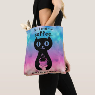 Zuerst trinke ich Kaffee, dann mache ich das Ding Tasche