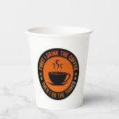 Zuerst trinke ich Kaffee, dann mache ich die Sache Pappbecher (Vorderseite)