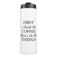Zuerst trinke ich Kaffee dann tue ich die Dinge