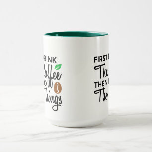 Zuerst trinke ich Kaffee Tasse