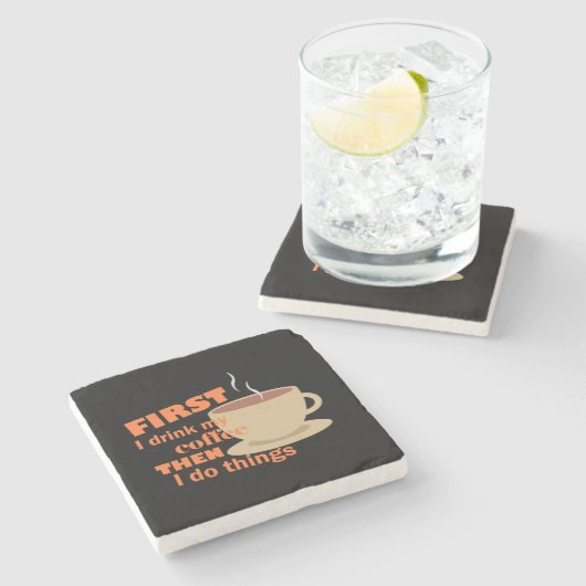 Zuerst trinke ich meinen Kaffee Steinuntersetzer (Seitenansicht)