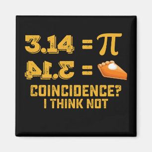 Zufall glaube ich nicht Pie Pi-Tag Mathe Magnet