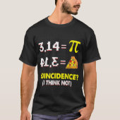 Zufall Ich denke, nicht Mathe Pun glückliche Pi Ta T-Shirt (Vorderseite)