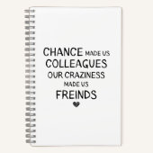 Zufall machte uns Kollegen, aber Sie verrückt verr Notizblock (Vorderseite)
