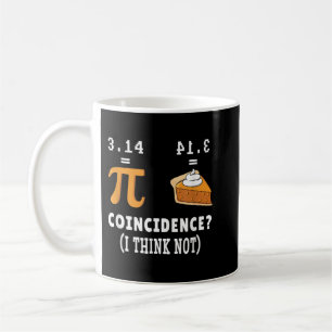 Zufall nicht Pi Pie Math Meme Math Geek Nerd Pi Kaffeetasse