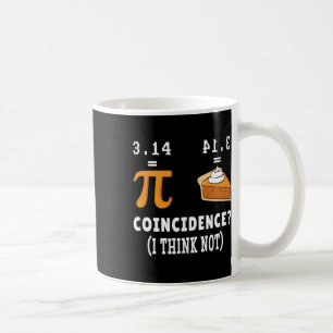 Zufall nicht Pi Pie Math Meme Math Geek Nerd Pi Kaffeetasse
