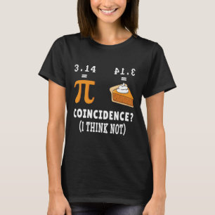 Zufall nicht Pi Pie Math Meme Math Geek Nerd Pi T-Shirt