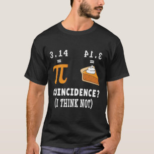 Zufall nicht Pi Pie Math Meme Math Geek Nerd Pi T-Shirt
