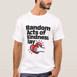Zufällige Handlungen des Kindness Day T - Shirt De