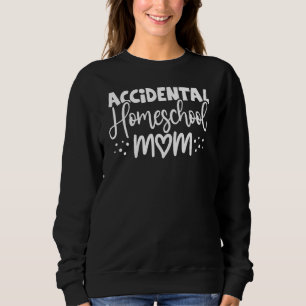 Zufällige Homeschool-Mama Sweatshirt