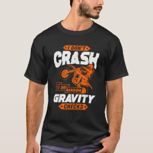 Zufällige Schwerkraft-Checks Motocross Dirt Bike T-Shirt