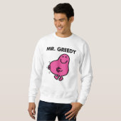 Zufriedener Herr Greedy Sweatshirt (Vorne ganz)