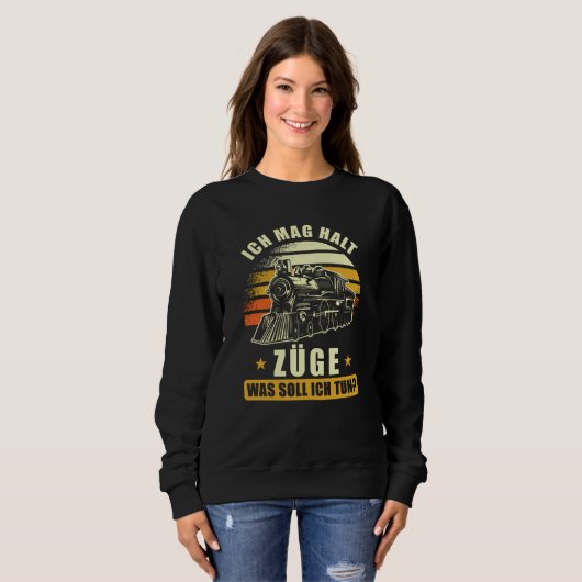 Zug Ironbahner Sprichwort Funny Sweatshirt (Vorne ganz)