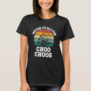 Zug nie zu alt für Choo-Choo-Retro-Lokomotive T-Shirt