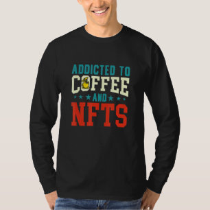 Zugegeben für Kaffee und Aufzüge T-Shirt