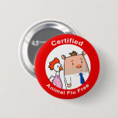 Zugelassene Tiergrippe frei Button (Vorne & Hinten)