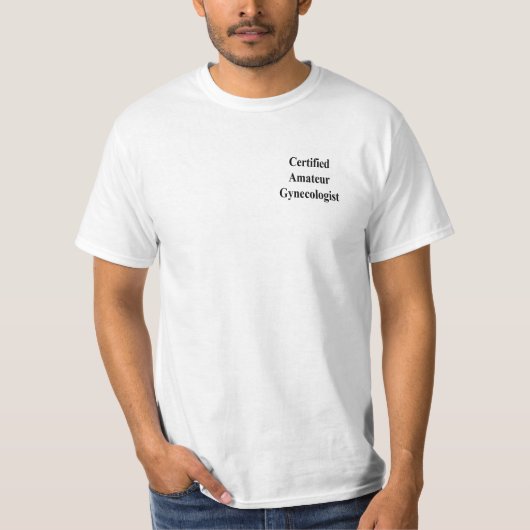 Zugelassener Amateurgynäkologe T-Shirt (Vorderseite)