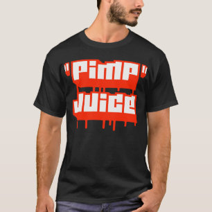 Zuhälter-Saft -- T - Shirt