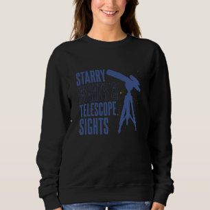 Zuhause Astronomie Starry Nights Telescope Sights Sweatshirt