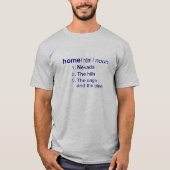 Zuhause bedeutet Nevada-Definition T Shirt2 T-Shirt (Vorderseite)