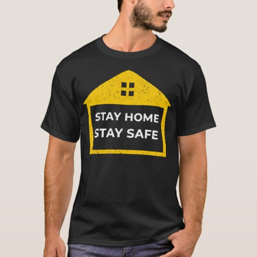 Zuhause bleibe bleibe sicher T-Shirt (Vorderseite)