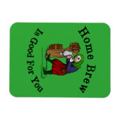 Zuhause Brew ist gut für Sie Magnet (Horizontal)