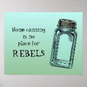 Zuhause Canning No place of Rebels Funny Kitchen Poster (Vorne)