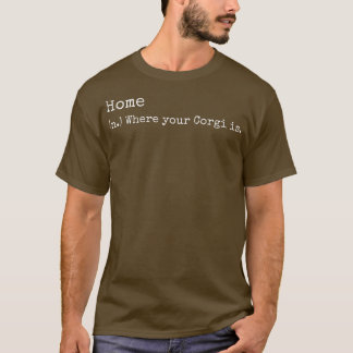Zuhause Definition Corgi Dog T-Shirt