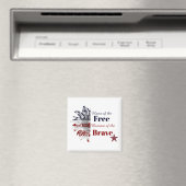 Zuhause des Freien wegen der Tapferkeit, Magnet (In Situ (Geschirrspüler))