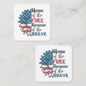 Zuhause des freien wegen des tapferen 4. Juli Quadratische Visitenkarte (Vorne/Hinten)