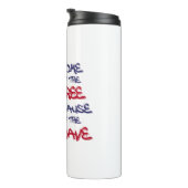 Zuhause des freien wegen des tapferen Zeichens Thermosbecher (Nach rechts gedreht)