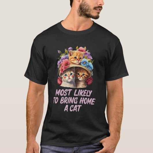 Zuhause eine Katzen-Katze mitbringen Sitter für di T-Shirt (Vorderseite)