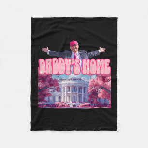 Zuhause Funny Trump Daddys Coming Zuhause 2024 Fleecedecke