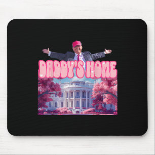 Zuhause Funny Trump Daddys Coming Zuhause 2024 Mousepad