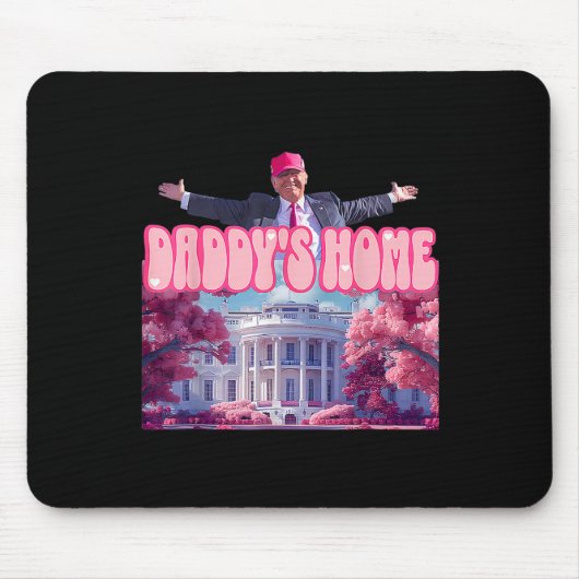 Zuhause Funny Trump Daddys Coming Zuhause 2024 Mousepad (Vorne)
