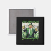 Zuhause für Shenanigans Trump Funny St Magnet (Vorderseite/Rückseite)