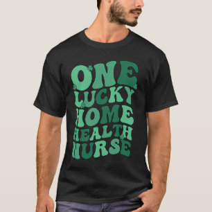 Zuhause Health Nurse St Patrick's Day Zuhause Heal T-Shirt
