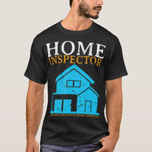 Zuhause Inspector Funny New Homeowner House Gesche T-Shirt (Vorderseite)