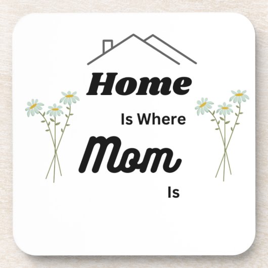 Zuhause is Where Mama on a a a Getränkeuntersetzer (Vorderseite)