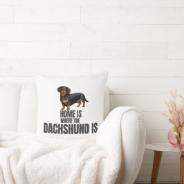 Zuhause ist da, wo der schwarze & braune Dachshund Kissen