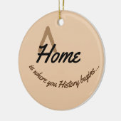 Zuhause ist der Anfang Ihrer Geschichte Keramik Ornament (Links)