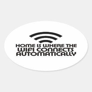 Zuhause ist der Ort, an dem der WLAN automatisch a Ovaler Aufkleber