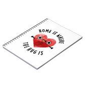 Zuhause ist der Ort, an dem die Umarmung eine lust Notizblock (Linke Seite)