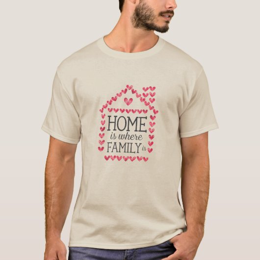 Zuhause ist der Ort, an dem Familie ist T-Shirt (Vorderseite)
