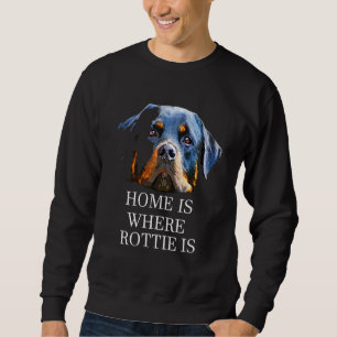 Zuhause ist der Ort, an dem meine Rottie Rottweile Sweatshirt