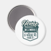 Zuhause ist der Ort, an dem wir ihn parken Magnet (Vorderseite/Rückseite)