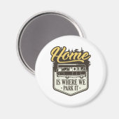 Zuhause ist der Ort, an dem wir ihn parken Magnet (Vorderseite/Rückseite)